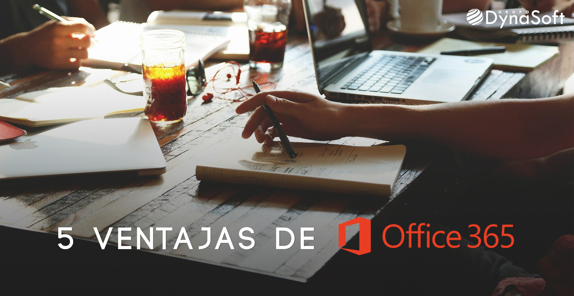 5 ventajas de trabajar con Office 365 | Grupo Dynasoft | España